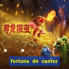 fortuna do cantor sorocaba 2024